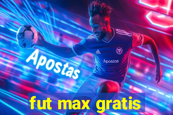 fut max gratis